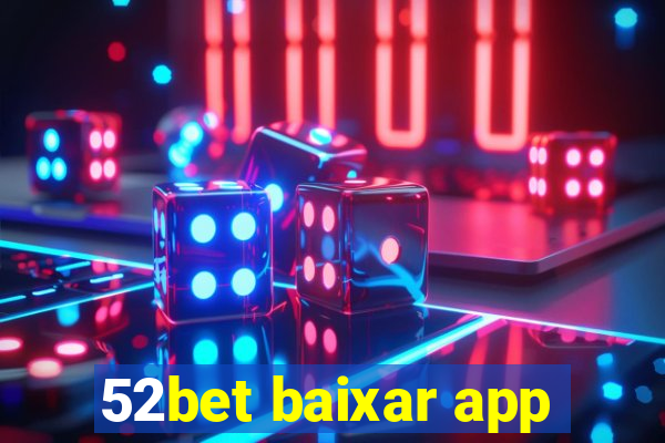 52bet baixar app